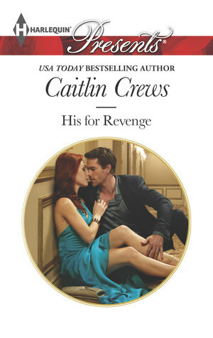 His for Revenge by Caitlin Crews