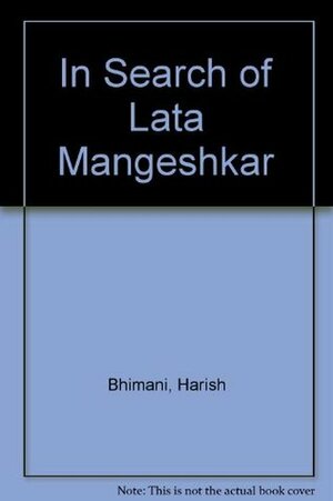 In Search of Lata Mangeshkar by Harish Bhimani