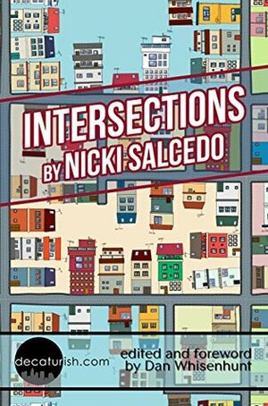 Intersections by Dena Mellick, Nicki Salcedo, Dan Whisenhunt
