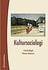 Kultursociologi by Fredrik Miegel, Thomas Johansson