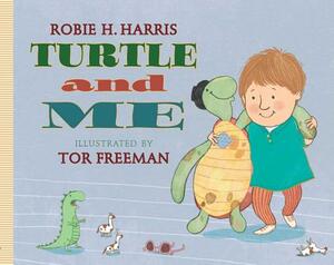 Turtle and Me by Robie Harris