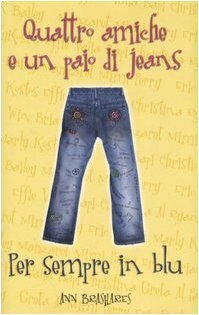 Quattro amiche e un paio di jeans: Per sempre in blu by Patrizia Rossi, Ann Brashares