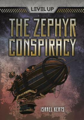 The Zephyr Conspiracy by Israel Keats