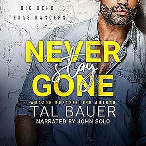 Never Stay Gone by Tal Bauer