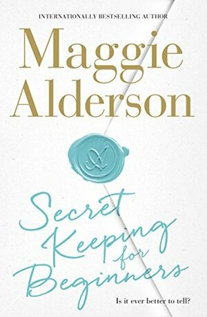 Secret Keeping for Beginners by Maggie Alderson