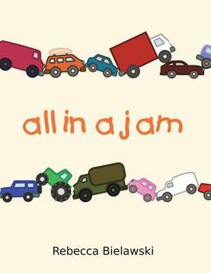 All in a Jam by Rebecca Bielawski