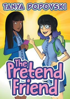 The Pretend Friend by Tanya Popovski
