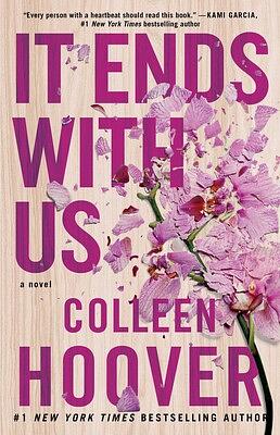 It Ends with Us by Colleen Hoover, Colleen Hoover, Colleen Hoover, Tarryn Fisher Colleen Hoover