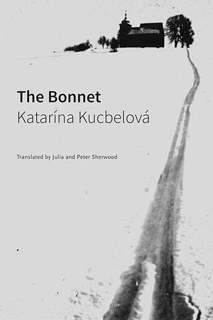 The Bonnet by Katarína Kucbelová