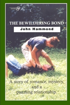 The Bewildering Bond by John Hammond