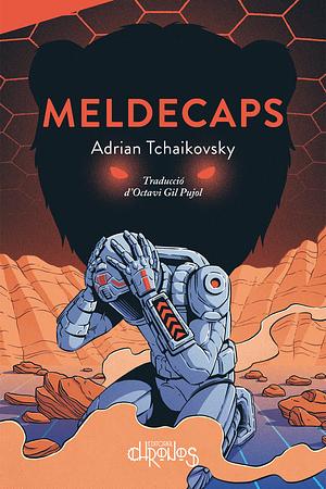 Meldecaps by Adrian Tchaikovsky