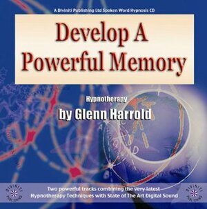 Develop a Powerful Memory by Glenn Harrold