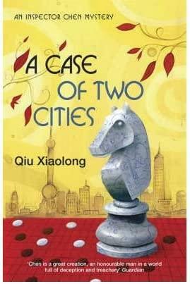 A Case Of Two Cities by Qiu Xiaolong
