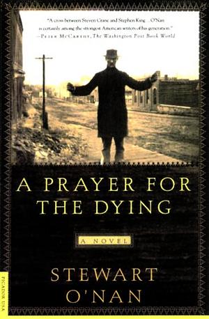 A Prayer for the Dying by Stewart O'Nan