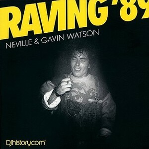 Gavin Watson: Raving 89 by Gavin Watson, Grant Watson