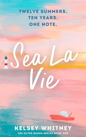 Sea La Vie  by Kelsey Whitney