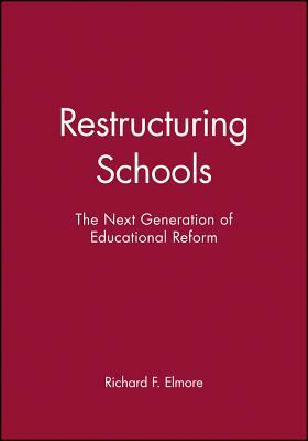 Restructuring Schools: Guarding Open Gates at Online Newspapers by Richard F. Elmore