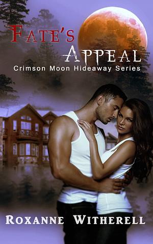 Fate's Appeal by Roxanne Witherell, Roxanne Witherell