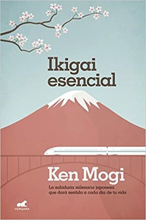 IKIGAI ESENCIAL by Ken Mogi