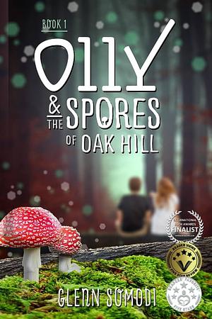 Olly &amp; The Spores of Oak Hill by Glenn Somodi