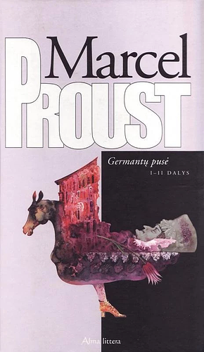 Prarasto laiko beieškant. Germantų pusė by Marcel Proust