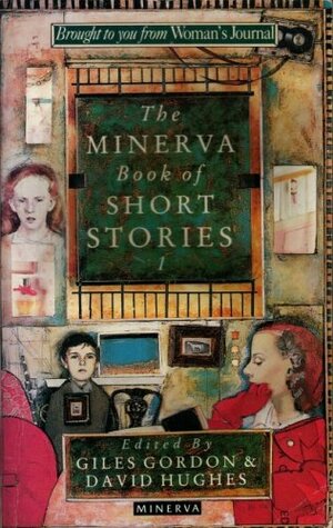 The Minerva Book Of Short Stories 3 by Robert Grossmith, Francis King, Hanif Kureishi, William Boyd, Jenny Diski, Giles Gordon, Frederic Raphael, Alice Munro, Nadine Gordimer, David Hughes