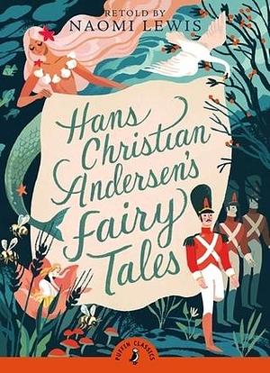 Fairy Tales of Hans Christian Andersen by Naomi Lewis, Naomi Lewis, Jan Pieńkowski