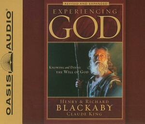 Experiencing God: Knowing and Doing the Will of God by Richard Blackaby, Henry T. Blackaby, Claude King