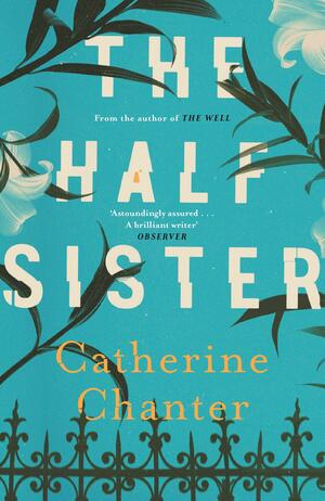 The Half Sister by Catherine Chanter