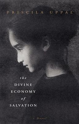The Divine Economy of Salvation by Priscila Uppal