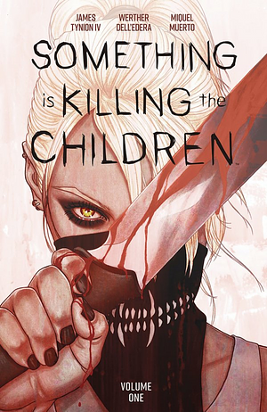 Something Is Killing The Children, Vol. 1 by James Tynion IV