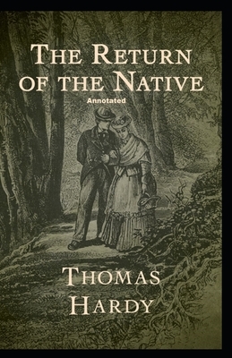 Return of the Native Annotated by Thomas Hardy