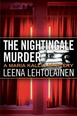 The Nightingale Murder by Leena Lehtolainen, Owen F. Witesman
