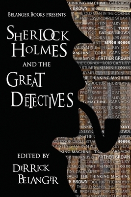 Sherlock Holmes and the Great Detectives by Robert Perret, Chris Chan, Will Murray