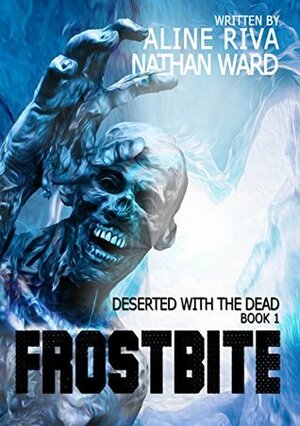 Frostbite by Aline Riva, Nathan David Ward