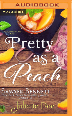 Pretty as a Peach by Sawyer Bennett, Juliette Poe