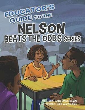 Educator's Guide to the Nelson Beats the Odds Series by 