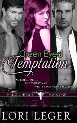 Green Eyed Temptation: Halos & Horns by Lori Leger