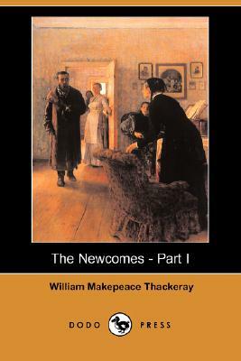 The Newcomes - Part I (Dodo Press) by William Makepeace Thackeray