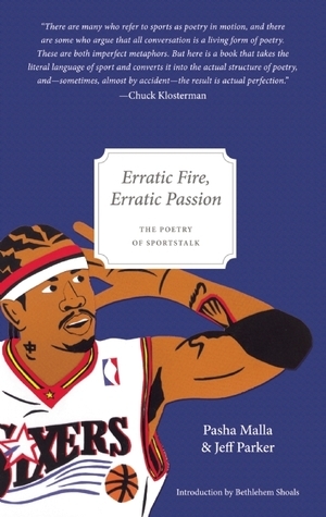 Erratic Fire, Erratic Passion by Nathan McKee, Pasha Malla, Jeff Parker