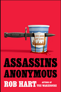 Assassins Anonymous by Rob Hart