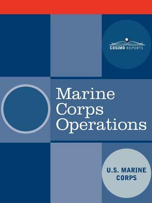 Marine Corps Operations by United States Marine Corps, U. S. Marine Corps