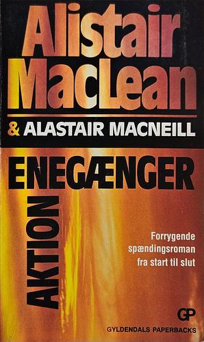 Aktion enegænger by MacLean Alistair, Alastair MacNeill