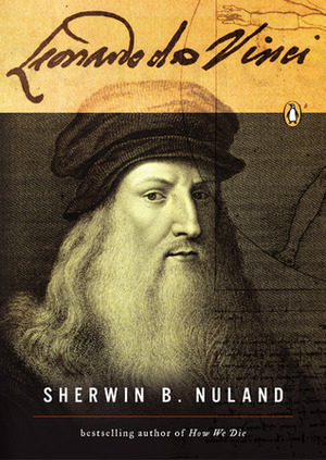 Leonardo Da Vinci: A Life by Sherwin B. Nuland