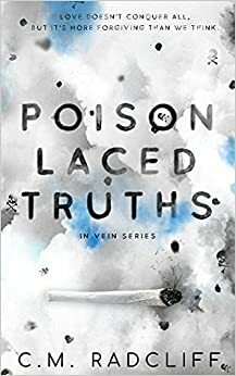 Poison Laced Truths by C.M. Radcliff