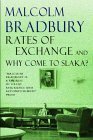 Rates of Exchange & Why Come to Slaka? by Malcolm Bradbury