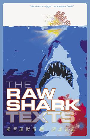 The Raw Shark Texts by Steven Hall