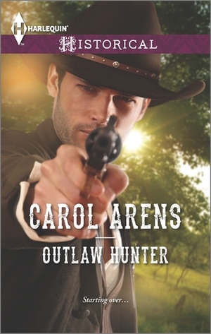 Outlaw Hunter by Carol Arens