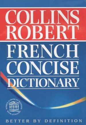 Collins Robert French English, English French Dictionary by Beryl T. Atkins