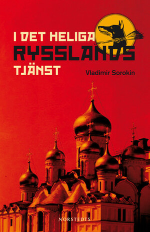 I det heliga Rysslands tjänst by Vladimir Sorokin